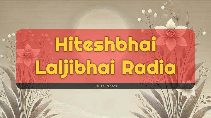 Obituary Reference Image of Hiteshbhai Laljibhai Radia