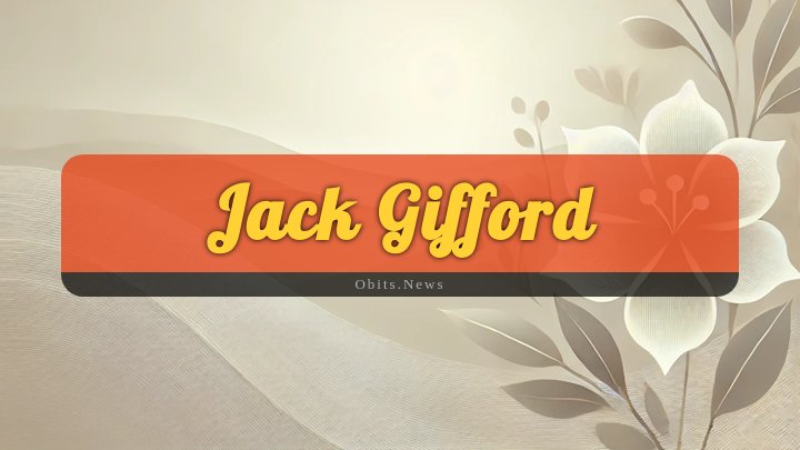 Obituary Reference Image of Jack Gifford