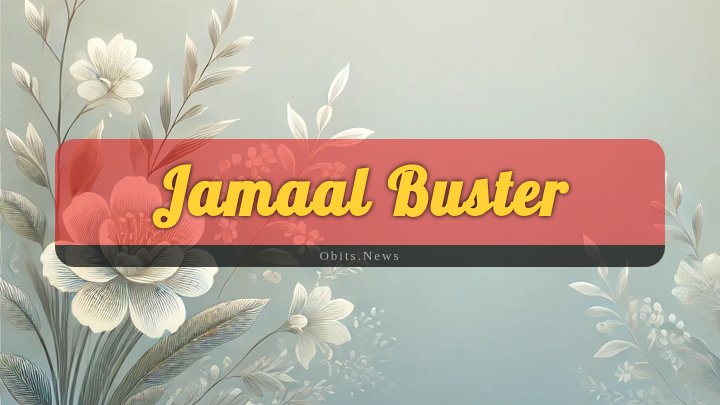 Obituary Reference Image of Jamaal Buster