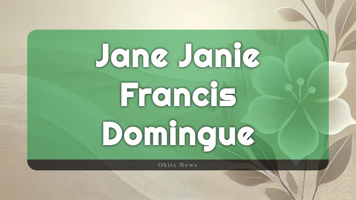 Obituary Reference Image of Jane Janie Francis Domingue