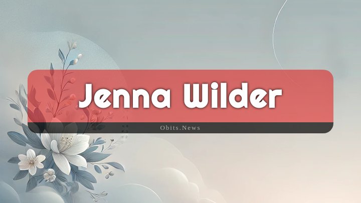 Obituary Reference Image of Jenna Wilder