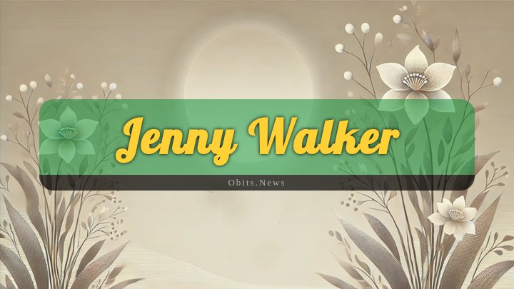 Obituary Reference Image of Jenny Walker