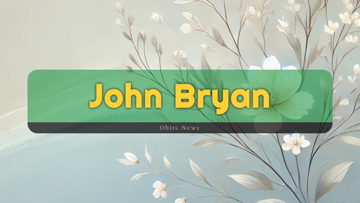 Obituary Reference Image of John Bryan