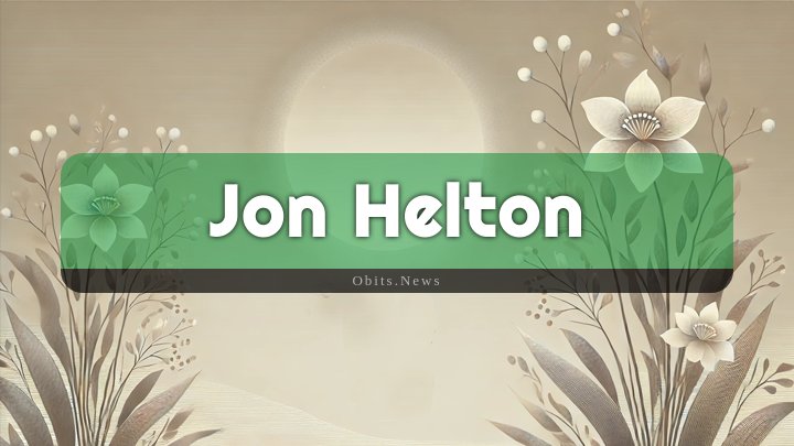 Obituary Reference Image of Jon Helton