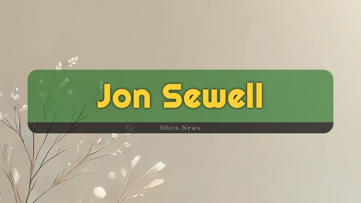 Obituary Reference Image of Jon Sewell