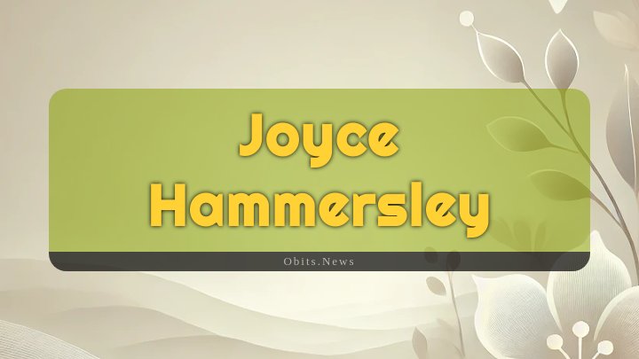 Obituary Reference Image of Joyce Hammersley