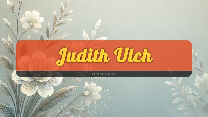 Obituary Reference Image of Judith Ulch