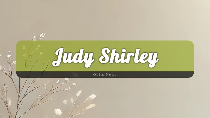 Obituary Reference Image of Judy Shirley