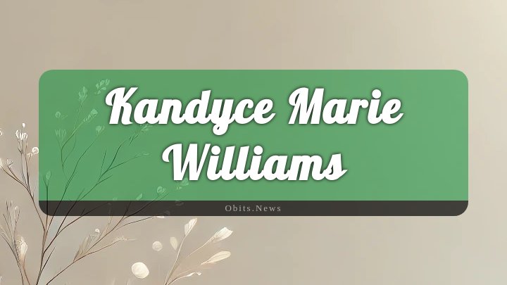 Obituary Reference Image of Kandyce Marie Williams