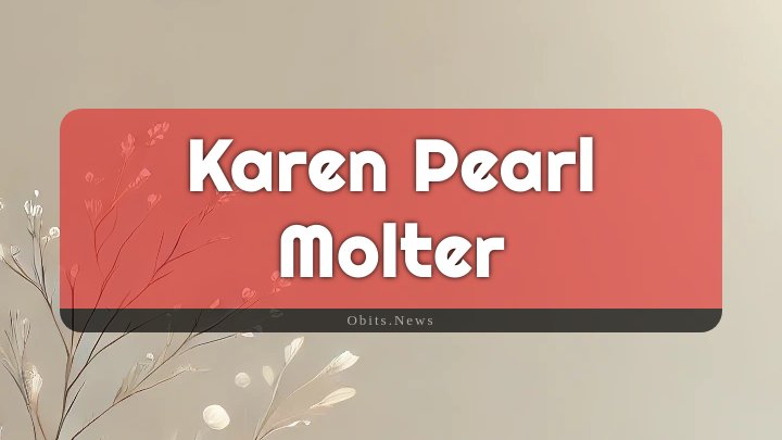 Obituary Reference Image of Karen Pearl Molter