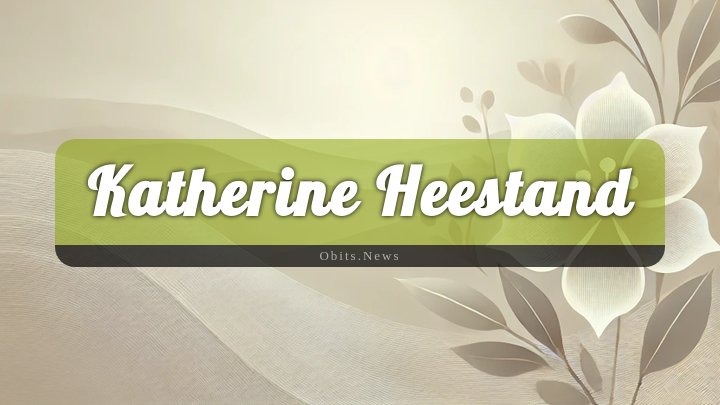 Obituary Reference Image of Katherine Heestand