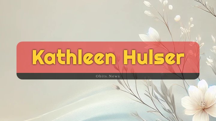 Obituary Reference Image of Kathleen Hulser