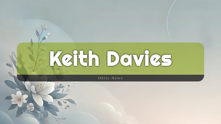 Obituary Reference Image of Keith Davies