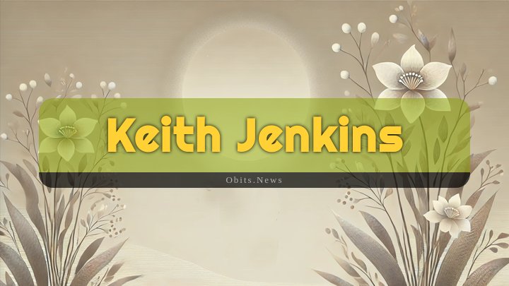 Obituary Reference Image of Keith Jenkins