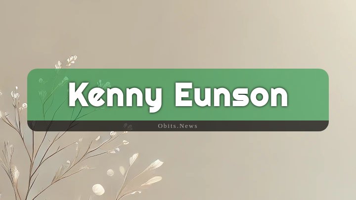 Obituary Reference Image of Kenny Eunson