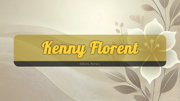 Obituary Reference Image of Kenny Florent