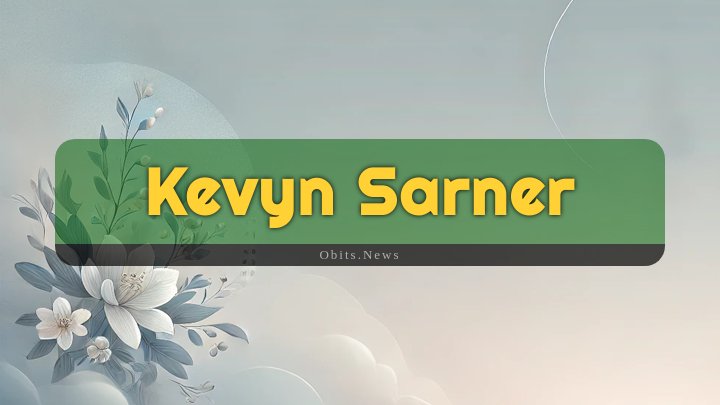 Obituary Reference Image of Kevyn Sarner