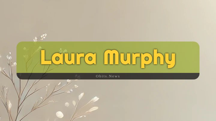 Obituary Reference Image of Laura Murphy