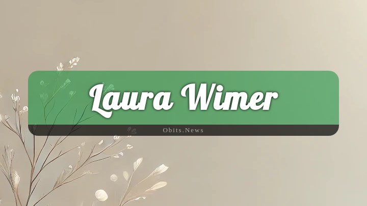 Obituary Reference Image of Laura Wimer