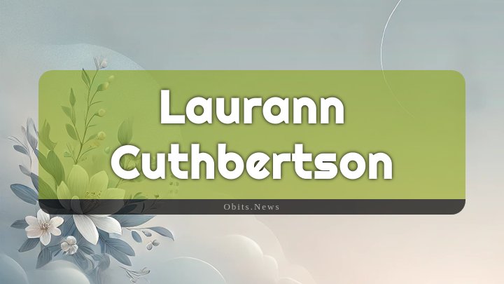 Obituary Reference Image of Laurann Cuthbertson