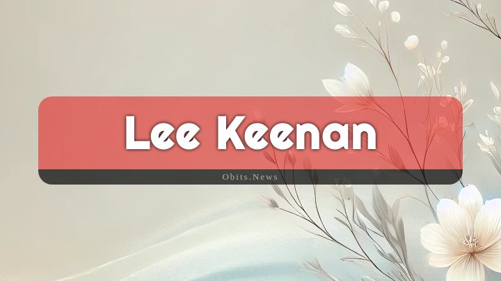 Obituary Reference Image of Lee Keenan