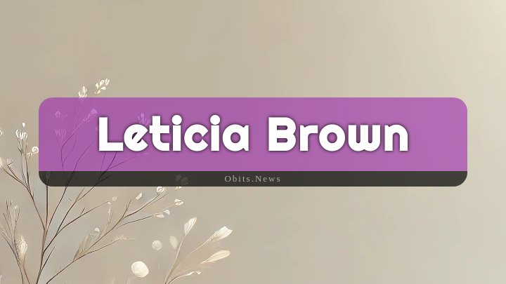 Obituary Reference Image of Leticia Brown