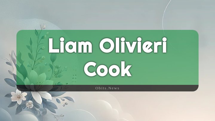 Obituary Reference Image of Liam Olivieri Cook