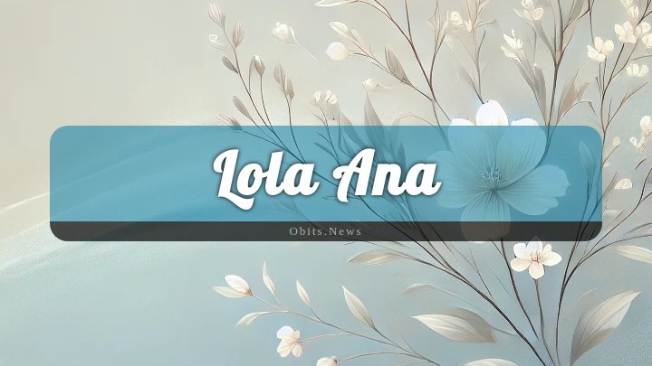 Obituary Reference Image of Lola Ana