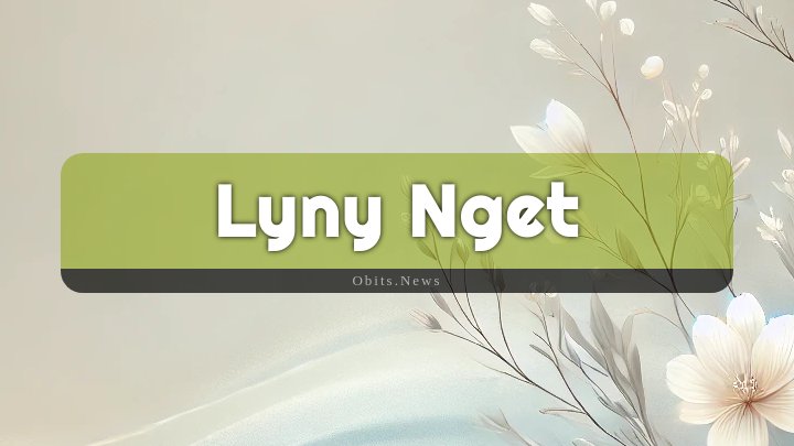 Obituary Reference Image of Lyny Nget