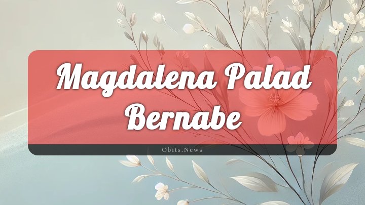 Obituary Reference Image of Magdalena Palad Bernabe