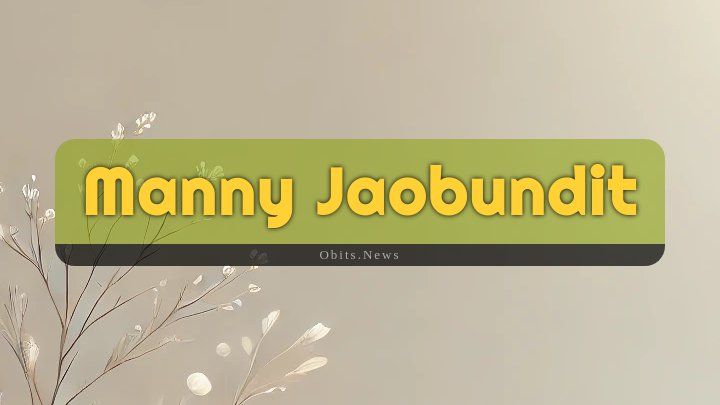 Obituary Reference Image of Manny Jaobundit