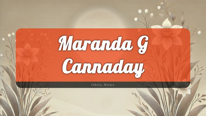 Obituary Reference Image of Maranda G Cannaday