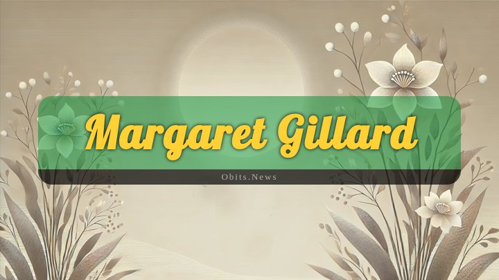 Obituary Reference Image of Margaret Gillard