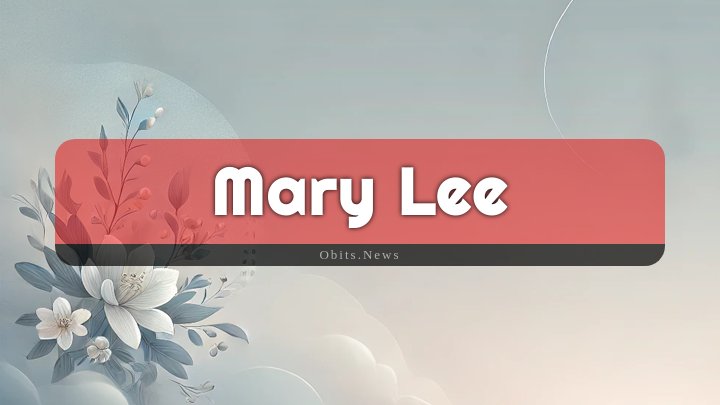 Obituary Reference Image of Mary Lee