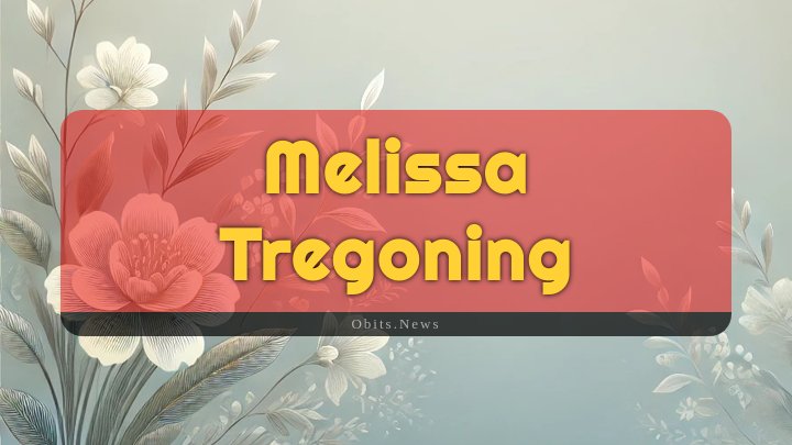 Obituary Reference Image of Melissa Tregoning