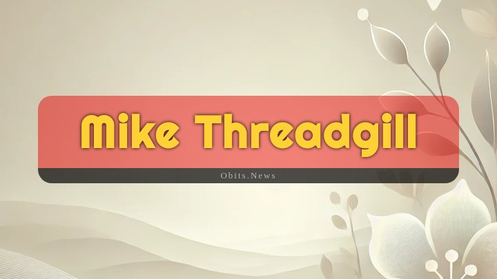 Obituary Reference Image of Mike Threadgill