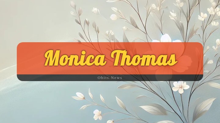 Obituary Reference Image of Monica Thomas