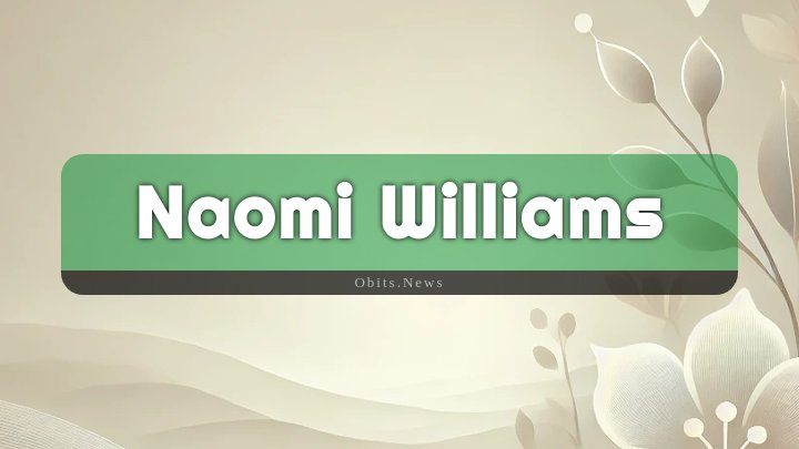 Obituary Reference Image of Naomi Williams