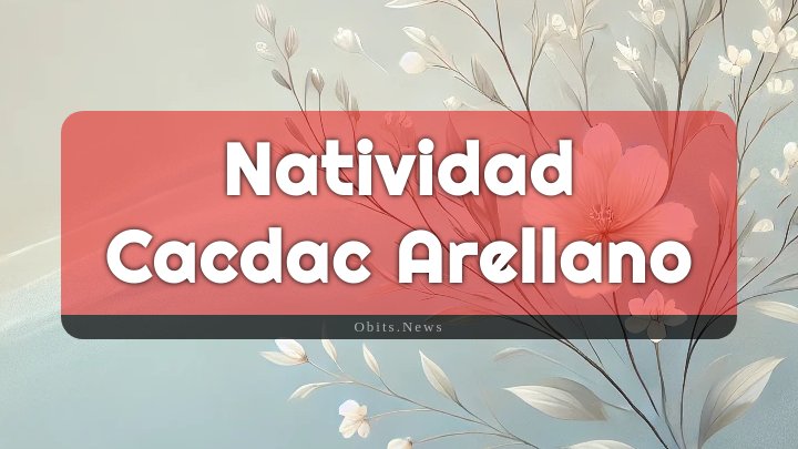 Obituary Reference Image of Natividad Cacdac Arellano