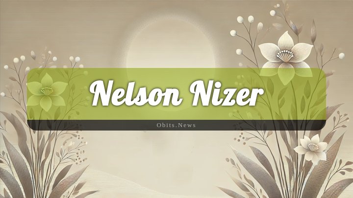 Obituary Reference Image of Nelson Nizer