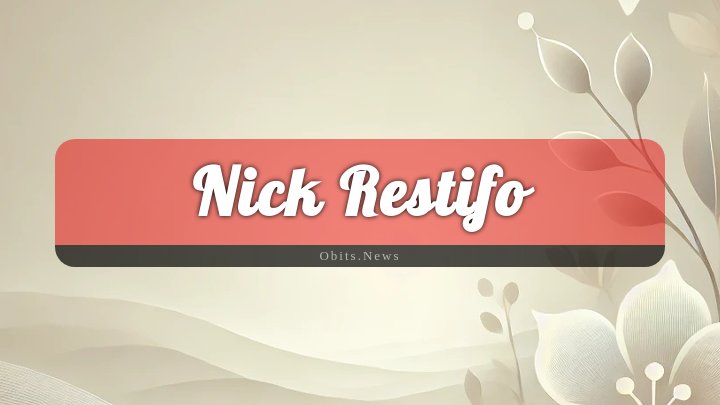 Obituary Reference Image of Nick Restifo