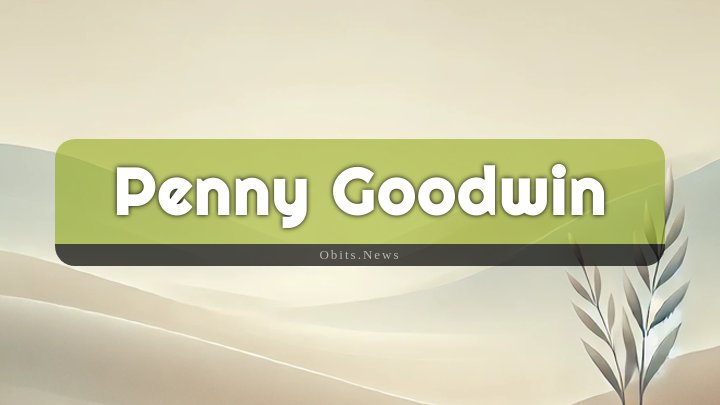 Obituary Reference Image of Penny Goodwin