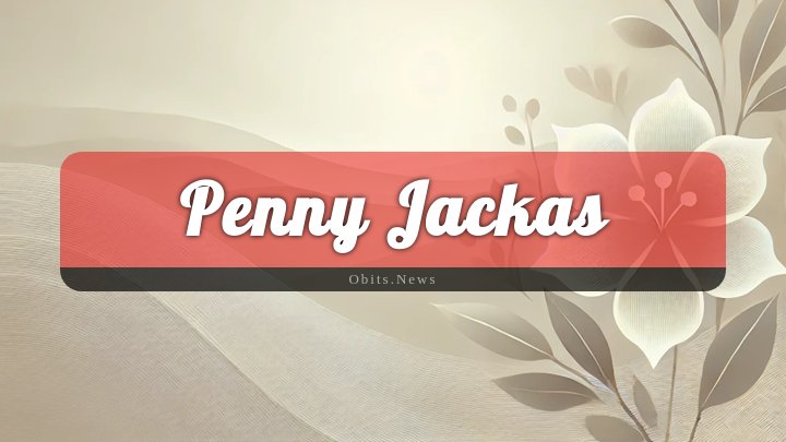 Obituary Reference Image of Penny Jackas