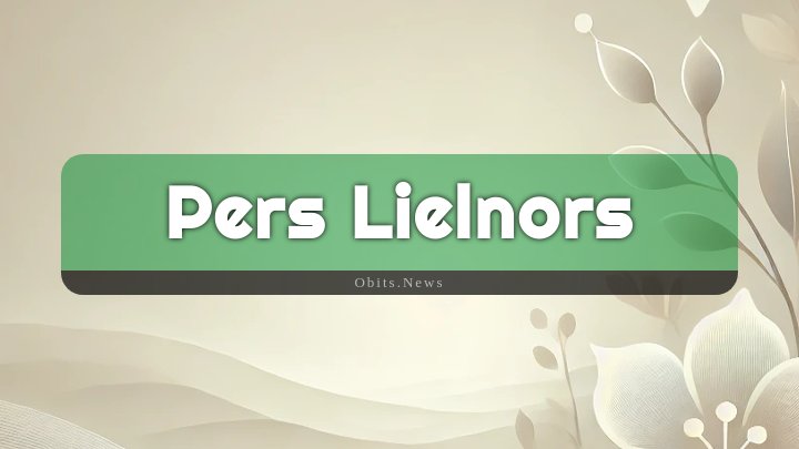 Obituary Reference Image of Pers Lielnors