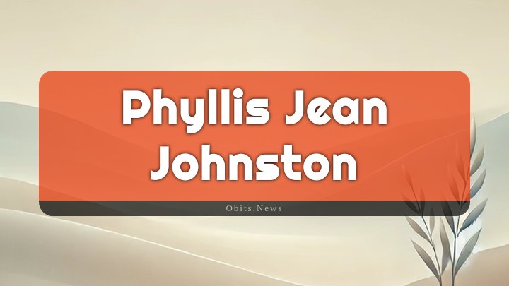 Obituary Reference Image of Phyllis Jean Johnston