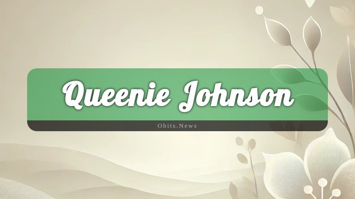 Obituary Reference Image of Queenie Johnson