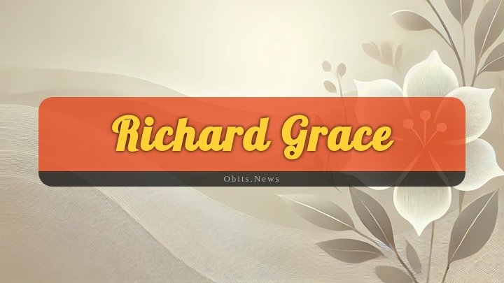 Obituary Reference Image of Richard Grace