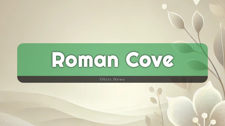 Obituary Reference Image of Roman Cove