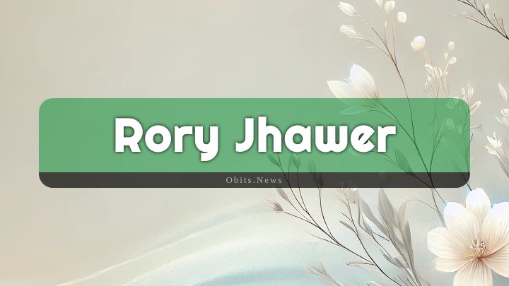 Obituary Reference Image of Rory Jhawer