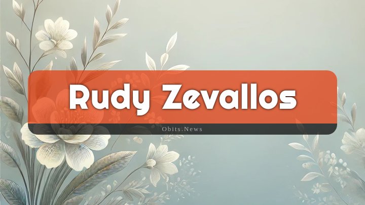 Obituary Reference Image of Rudy Zevallos